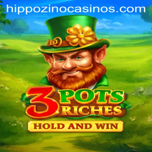 Exploring the Thrilling World of 3potsRiches with Hippozino