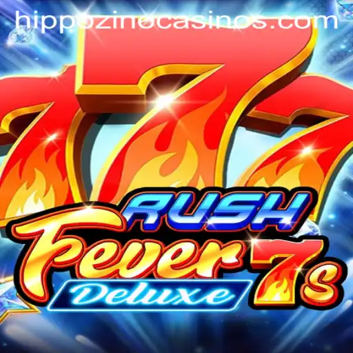 Unveiling 'RushFever7sDeluxe': A Thrilling New Addition to Hippozino